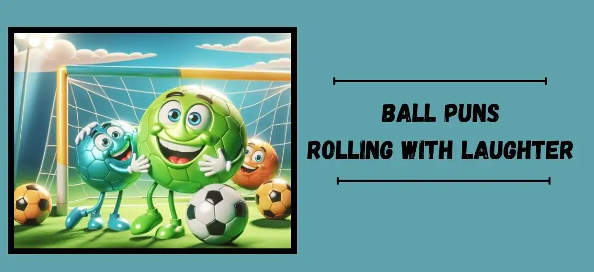 Ball Puns: Rolling with Laughter