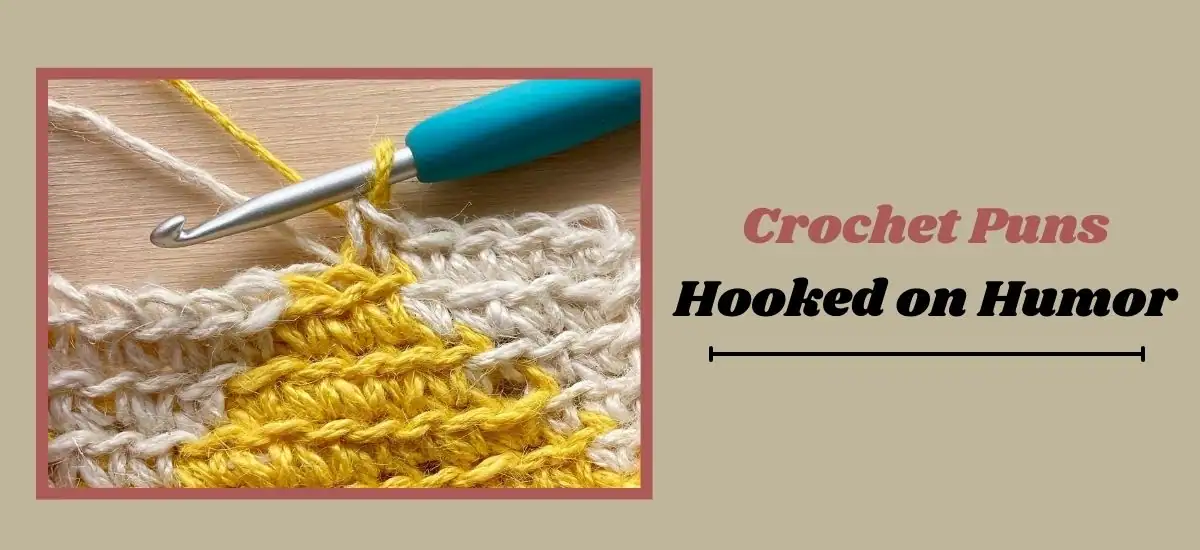 Crochet Puns: Hooked on Humor