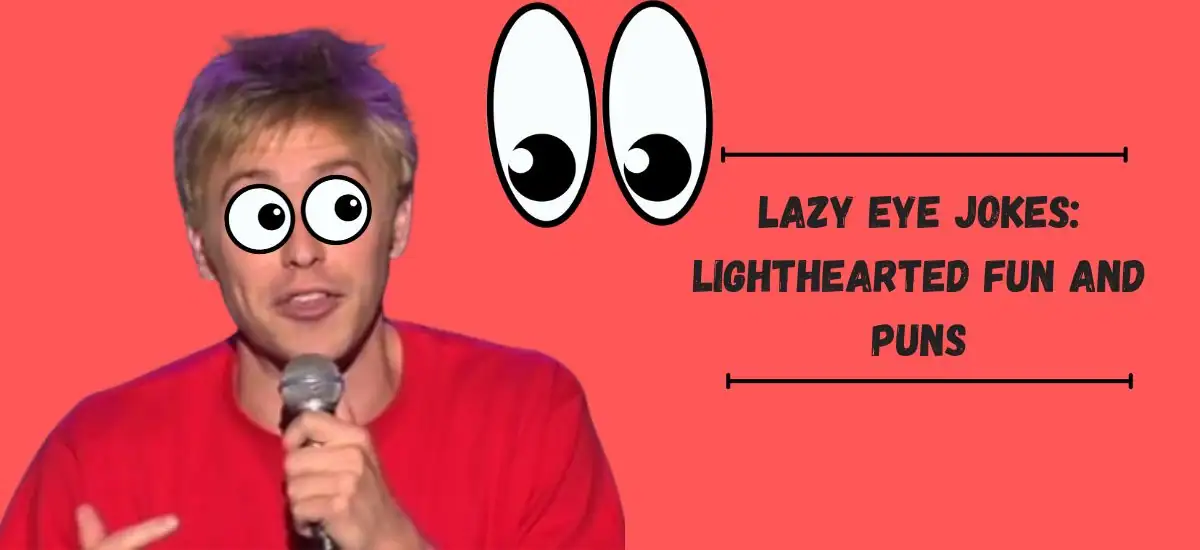 Lazy Eye Jokes: Lighthearted Fun and Puns